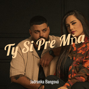 Ty Si Pre Mňa by Jadranka Bangová, Drahoslav Bango, Tomáš Botló, BOKI