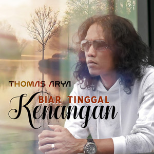 Biar Tinggal Kenangan (Versi Akustik) by Thomas Arya