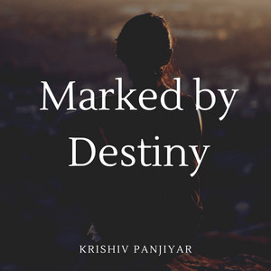 Krishiv Panjiyar - Marked by Destiny