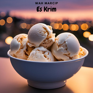 Wah Marcip - Es Krim