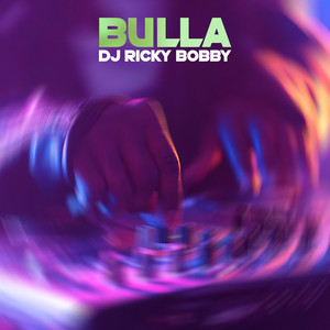 BULLA by DJ RICKY BOBBY