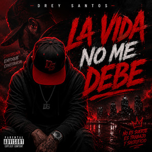 LA VIDA NO ME DEBE by DREY SANTOS