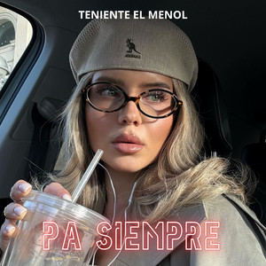Pa siempre by Teniente El Menol