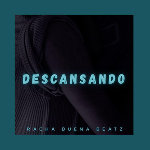 descansando by Racha Buena Beatz