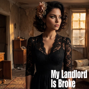 Amy Browley - My Landlord Is Broke
