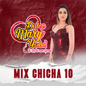 Dulce Mary Ysabel - Mix Chicha 10