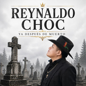 Reynaldo Choc - Ya Después De Muerto