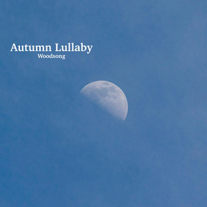 Autumn Lullaby by Woodsong