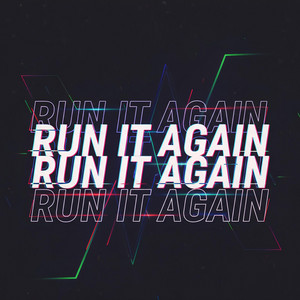 Run it Again