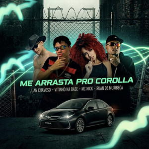 Me Arrasta pro Corolla