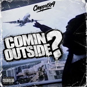 Comin Outside by Choppa509