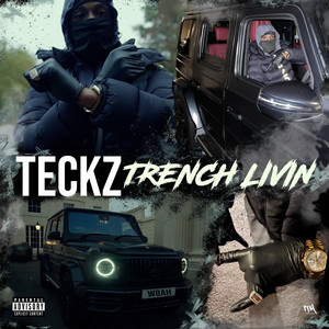 Teckz - Trench Livin
