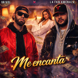Me Encanta by Vaivol, La Fkn Amenaza