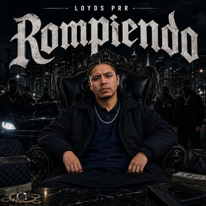 Rompiendo by Loyds Prr