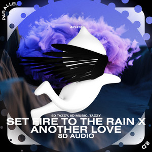 set fire to the rain x another love - sped up + reverb - song and