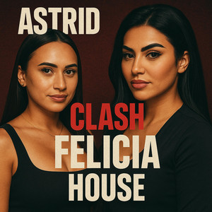 ASTRID CLASH FELICIA HMI HOUSE - Live