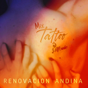 Renovacion Andina - Mix Tattoo Afovic Medley: Por Dios Que No / Tattoo / Tu Carcel / Entre Licor