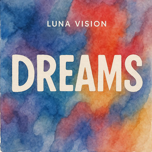 Dreams by Luna Vision