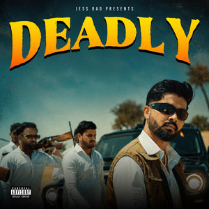 DEADLY by Jess Rao, SYNGH
