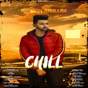 Armaan Bhullar - Chill