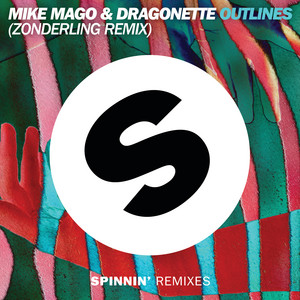 Outlines - Zonderling Remix by Mike Mago, Dragonette