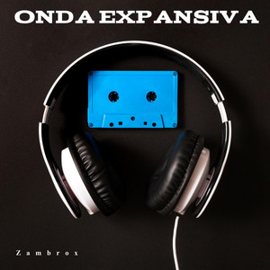 Onda Expansiva by Zambrox