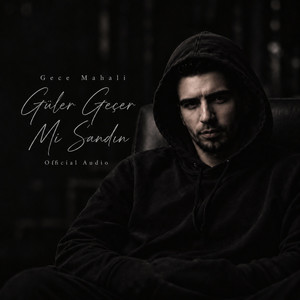 Güler Geçer Mi Sandın by Gece Mahali