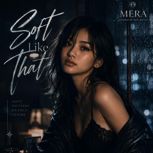 Soft Like That by MERA