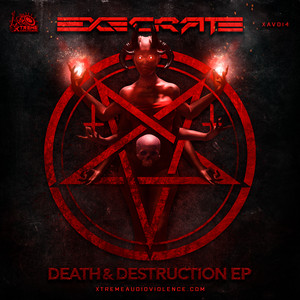 Death & Destruction by Execrate