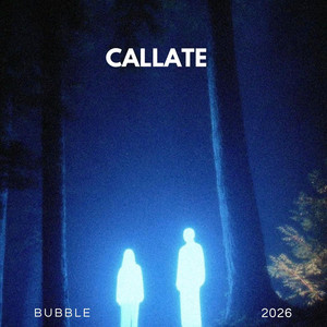 Callate by BUBBLE