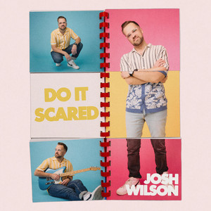 Do It Scared by Josh Wilson
