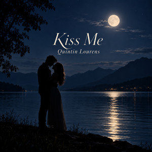 Kiss Me by Quintin Lourens