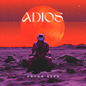 Adios by ANTON REPA