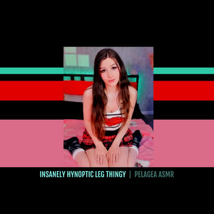 Insanely Hypnotic Leg Thingy