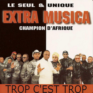 Extra Musica - Trop c'est trop