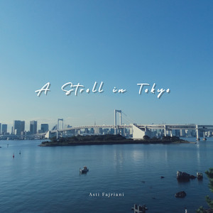 A Stroll in Tokyo by Asti Fajriani