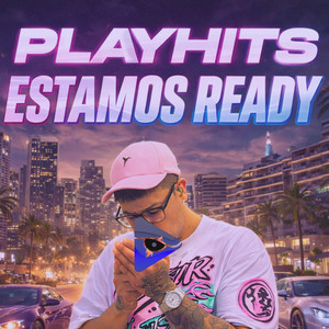Estamos Ready by PLAYHITS, Rafa Carter