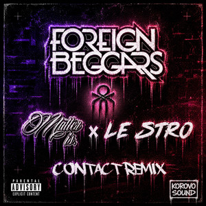 Foreign Beggars (Contact) - Remix by MATTER IS, Le Stro