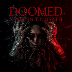 Doomed by Sinners Til Death