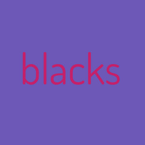 Blacks