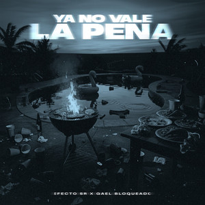 Ya No Vale La Pena