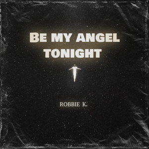 Be My Angel Tonight