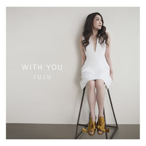 WITH YOU -Acoustic ver.- by JUJU, 山本卓司
