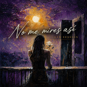 No me mires asi (Lab Session) by Festari Labs