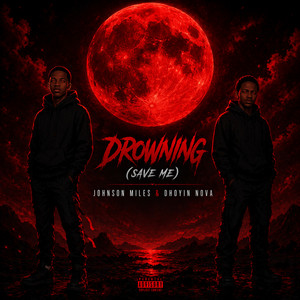 Drowning (Save Me) by Johnson Miles, Dhoyin Nova