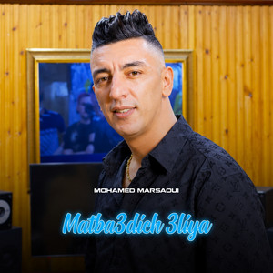 Matba3dich 3liya by Mohamed Marsaoui