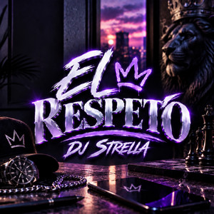 El respeto by Dj Strella