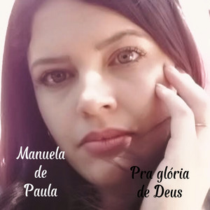Pra glória de Deus by Manuela de Paula