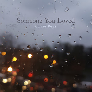 Clover Keys - Someone You Loved (Arr. for Piano)