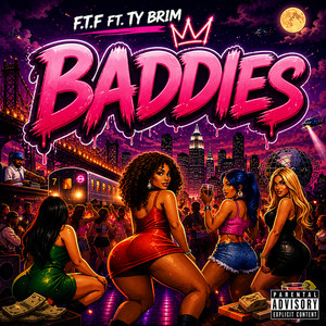 Baddies by F.T.F, Ty Brim